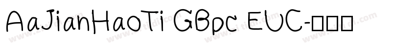 AaJianHaoTi GBpc EUC字体转换